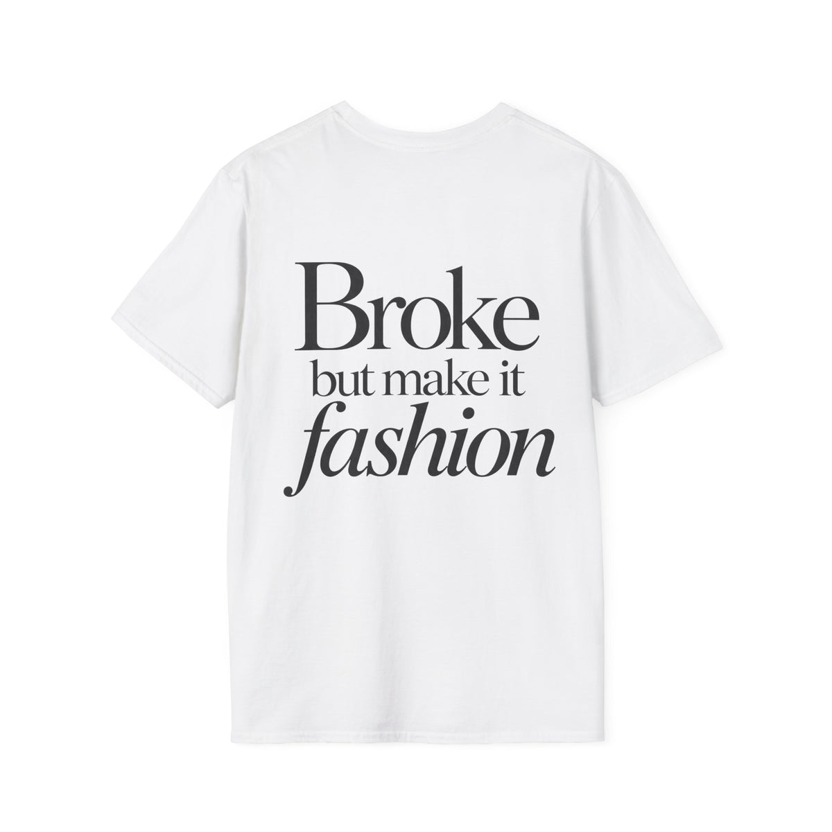 BROKE BUT MAKE IT FASHION