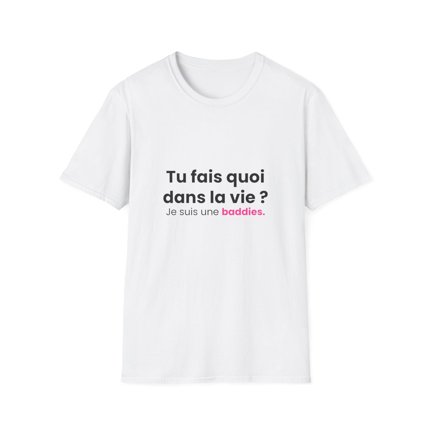 T-shirt Baddies Dans La Vie