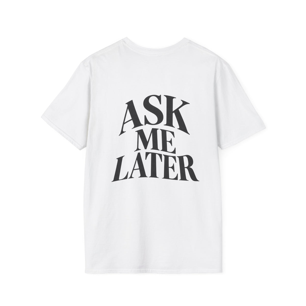 ASK ME LATER