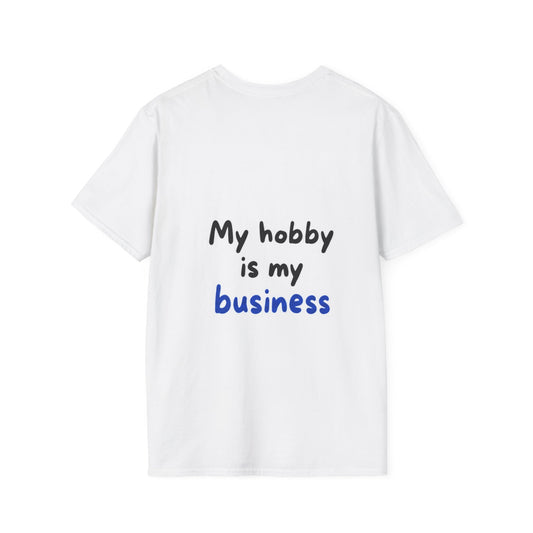 T-shirt My Hobby Is My Business