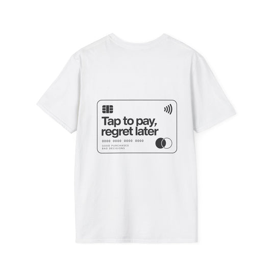 TAP TO PAY REGRET LATER