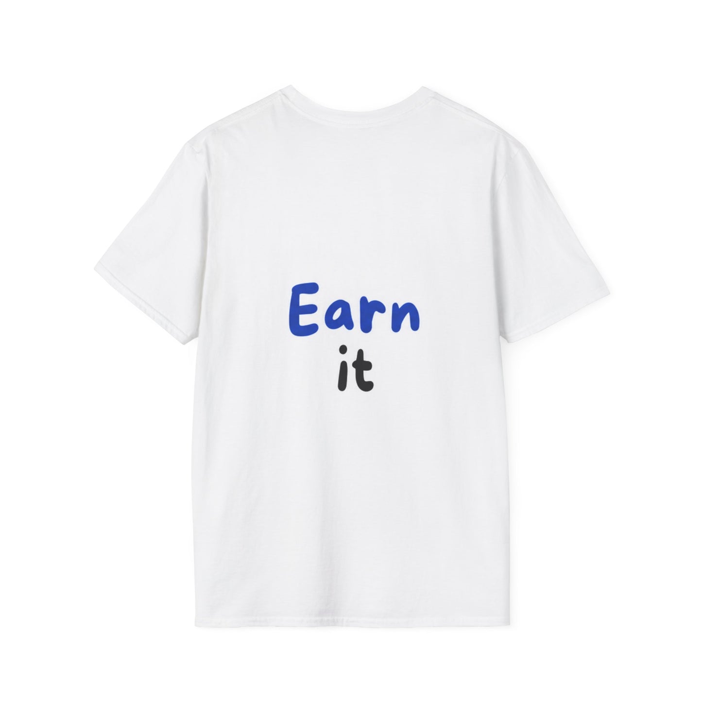 T-shirt Earn It