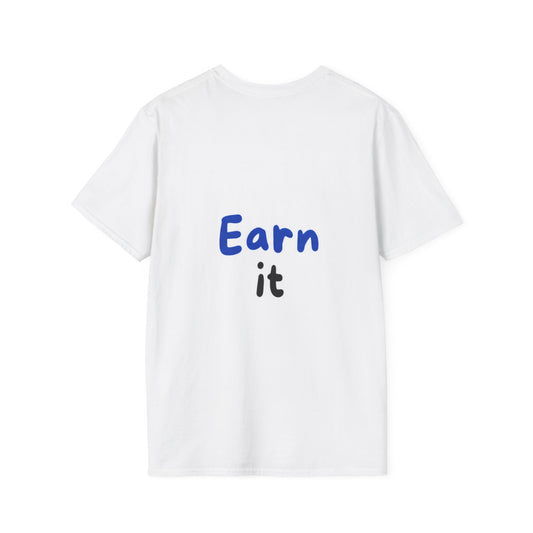 T-shirt Earn It